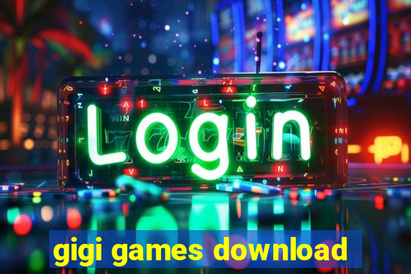 gigi games download